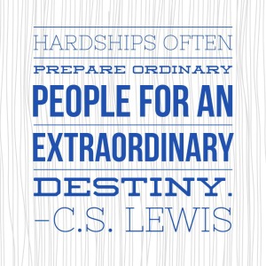 Hardships prepare people C.S. Lewis
