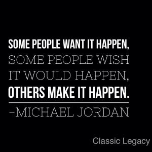 Make it Happen Michael Jordan Quote