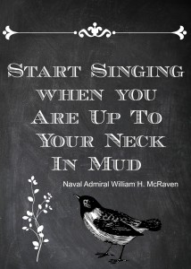 Start Singing in the Mud.
