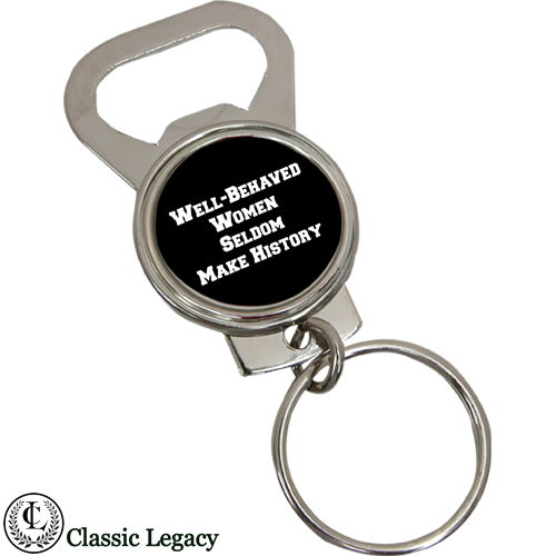 Key Ring with Quote "Well-behaved women"