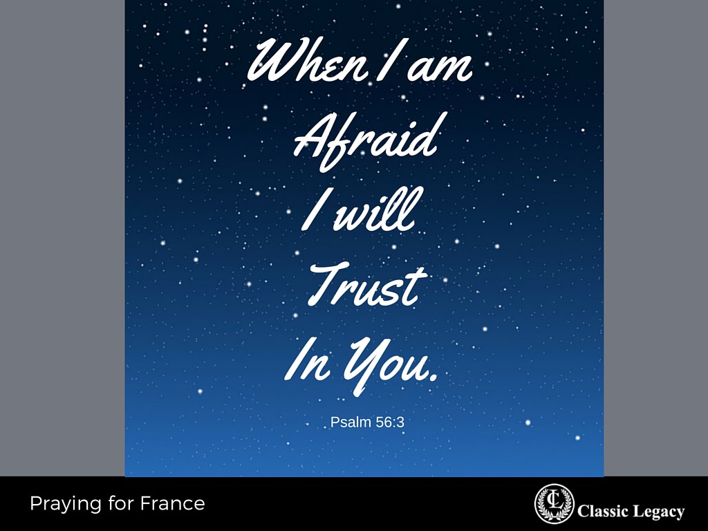 Praying for France and Quote Psalm 51 3 When Afraid Trust in You