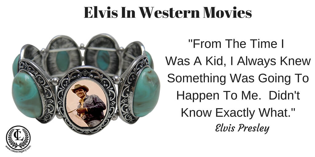 Elvis Starred in Western Movies