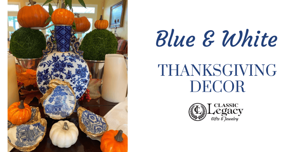 Blue and White Thanksgiving Decor